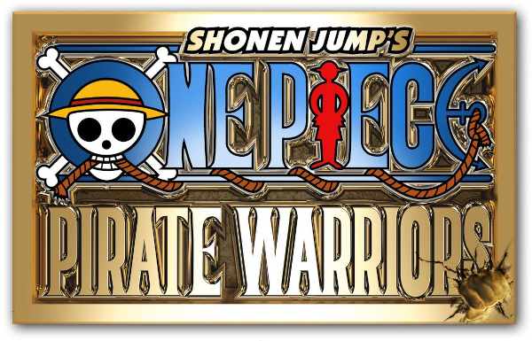 One Piece: Pirate Warriors 2 One Piece: Pirate Warriors 3 One Piece:  Pirates' Carnival Monkey D.