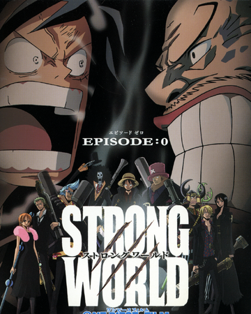 One Piece Film Strong World Episode 0 One Piece Wiki Fandom