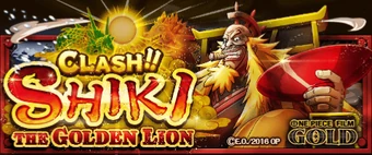 Clash!! Shiki the Golden Lion! | One Piece Treasure Cruise Wiki
