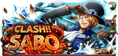 ONE PIECE TREASURE CRUISE - Featuring Sabo from ONE PIECE STAMPEDE, Clash!!  Sabo the Revolutionary is almost over! This is a great character and  there's no guarantee when this Clash!! will return