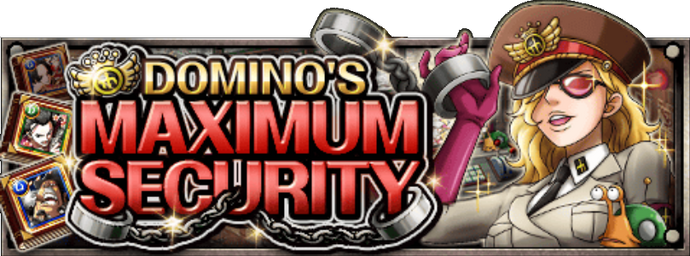 Domino's Maximum Security Banner