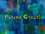 Pretend Circus!