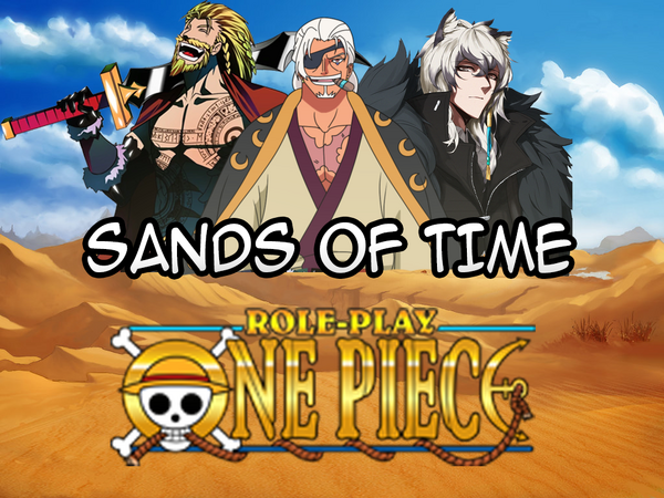 Sands of Time | One Piece Role-Play Wiki | Fandom