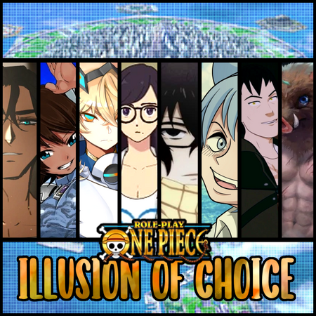 Illusion of Choice | One Piece Role-Play Wiki | Fandom