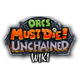 Orcs Must Die! Unchained Wiki