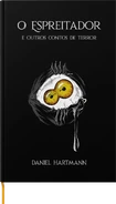 Livro "O Espreitador - e outros contos de terror", escrito por Daniel