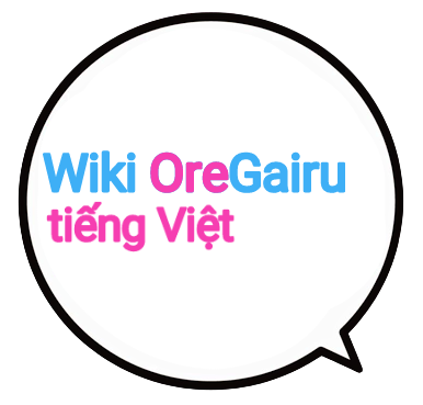 Wiki Oregairu tiếng Việt