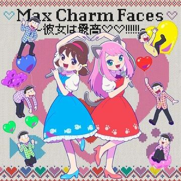 Max Charm Faces ~She is the best!!!!!!~ | Osomatsu Wiki | Fandom