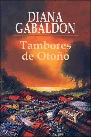 TAMBORES DE OTOÑO (SAGA OUTLANDER 4), DIANA GABALDON, Segunda mano, Booket