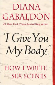 I Give You My Body... How I Write Love Scenes (2016)