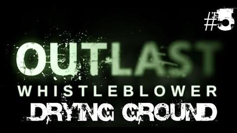 Outlast_Whistleblower_Walkthrough_Part_5_Drying_Ground_No_Commentary