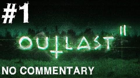 Outlast 2 Gameplay No Commentary Walkthrough Part 1 Pax East 2016 Demo Let's Play Playthrough