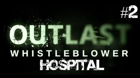 Outlast Whistleblower Walkthrough Part 2 Hospital No Commentary
