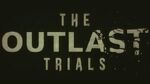 The Outlast Trials - Teaser