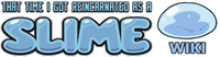 That Time I Got Reincarnated as a Slime Wiki