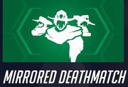 Mirrored Deathmatch