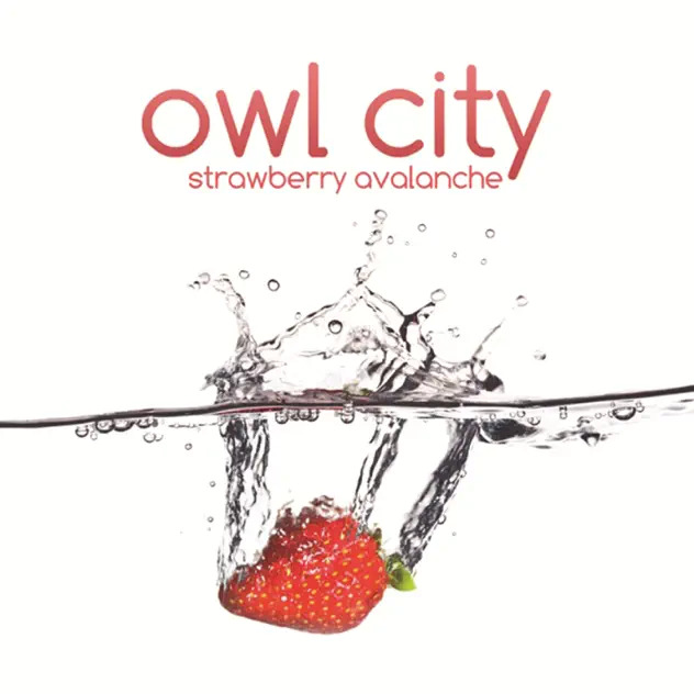 Strawberry Avalanche, Owl City Wiki