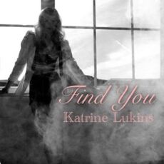Katrine Lukins Find you