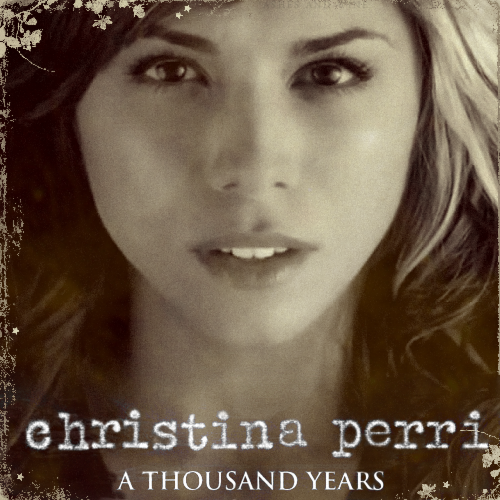 A Thousand Years - Christina Perri escrita como se canta