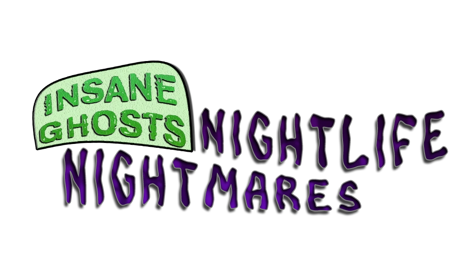 Insane Ghosts: Nightlife Nightmares (DVD) | OwnProjects вики | Fandom