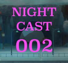 NIGHTCAST002