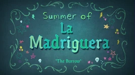Summer of La Madriguera (The Burrow) title card