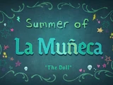 Summer of La Muñeca