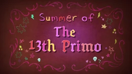Summer of the 13th Primo - title card