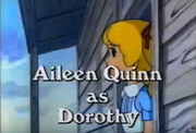 Aileen Quinn as Dorothy