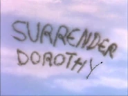 Surrender Dorothy!