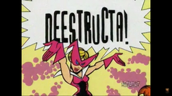 Dee Dee as Deestructa