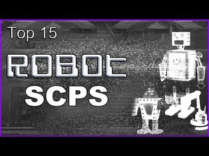 Top 15 Robot SCPS