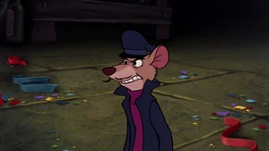 "Ratigan, nobody can have a higher opinion of you than I have...and I think you're a slimy, contemptible sewer rat!