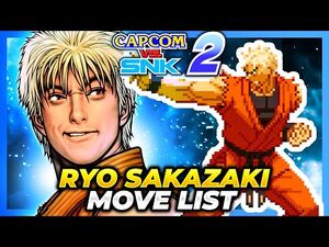RYO SAKAZAKI MOVE LIST - Capcom vs