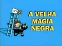 Cartão-de-Título-A-Velha-Magia-Negra