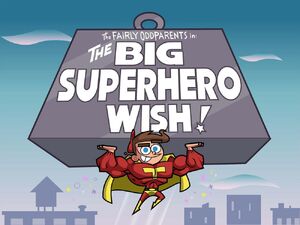 1000px-Titlecard-The Big Superhero Wish.jpg