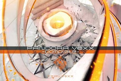 PANDORA VOXX -complete- | PANDORA VOXX Wiki | Fandom