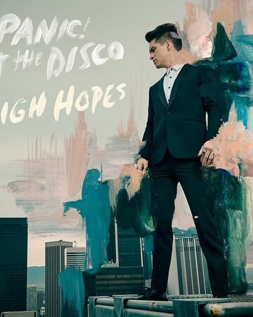 High Hopes | Panic! At The Disco Wiki | Fandom