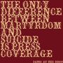 "The Only Difference Between Martyrdom and Suicide Is Press Coverage" September 27, 2005