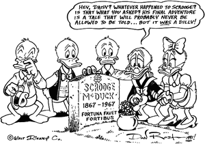 Vignetta non canonica e non ufficiale fatta da Don Rosa per un concorso tra disegnatori disney per una rivista. Secondo Don Rosa stesso la data del 1967 è irrealistica in quanto per poter aver fatto tutte le avventure narrate da lui e da Bark sicuramente deve aver vissuto molto più a lungo. Quando fu chiesto a Don Rosa come si immagina la morte di Paperone disse che se l'immagina con lui ritirato a vita privata nello Yukon insieme a Doretta.