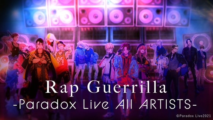 Rap Guerrilla Paradox Live All Artists Paradox Live Wiki Fandom