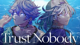 Trust Nobody MV Thumbnail