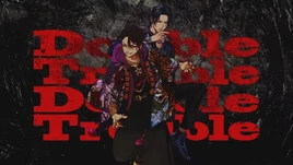 Double Trouble MV Thumbnail