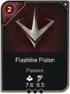 Flashfire Piston