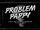 Problem Pappy