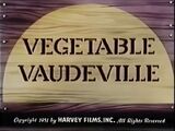 Vegetable Vaudeville