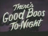 There's Good Boos To-Night