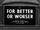 For Better or Worser