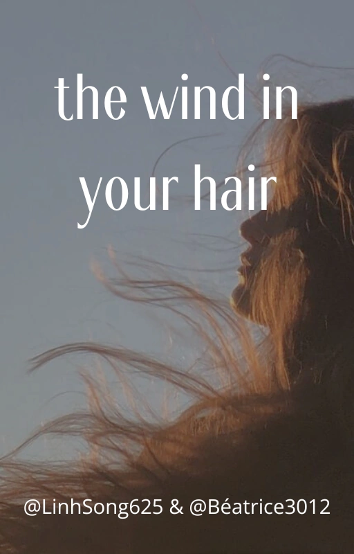 the wind in your hair | Wiki Parodies et Fanfictions | Fandom