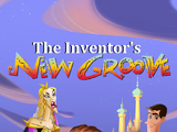 The Inventor's New Groove (2020 Version)